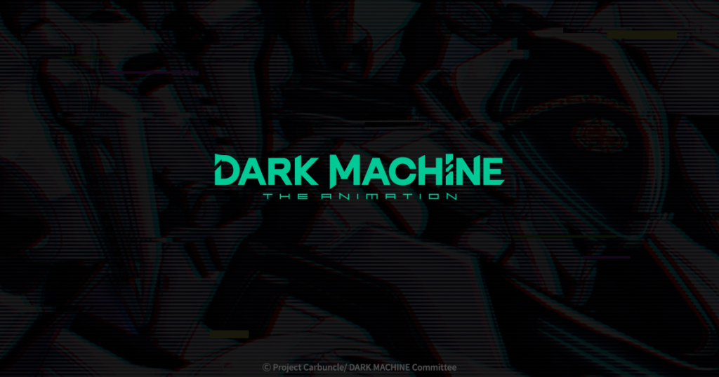 DARK MACHINE THE ANIMATION